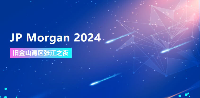 JP Morgan 2024 | k8国际协办旧金山湾区张江之夜